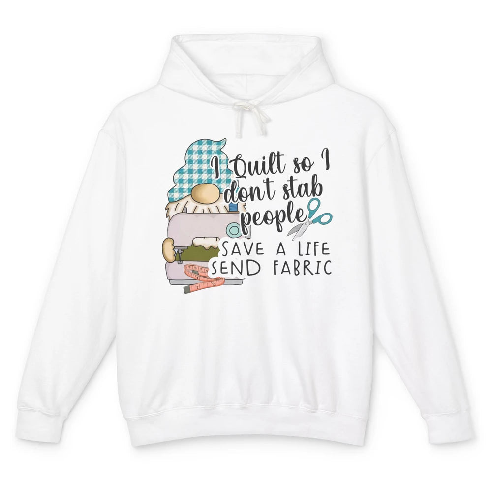 Funny Quilting Gnome I Quilt So I Don't Stab Quilting Life Unisex Lightweight Hoodie