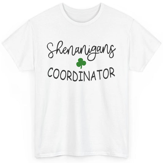 Funny Certified Shenanigans Coordinator St Patricks Day Gift Classic Unisex T-Shirt