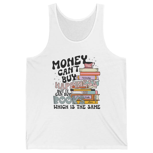 Bookish Money Can't Buy Happiness But Can Buy Books Booknerd Unisex Jersey Tank