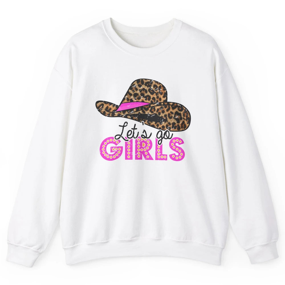 Vintage Leopard Cowgirl Hat Let's Go Girls Western Country Unisex Crewneck Sweatshirt