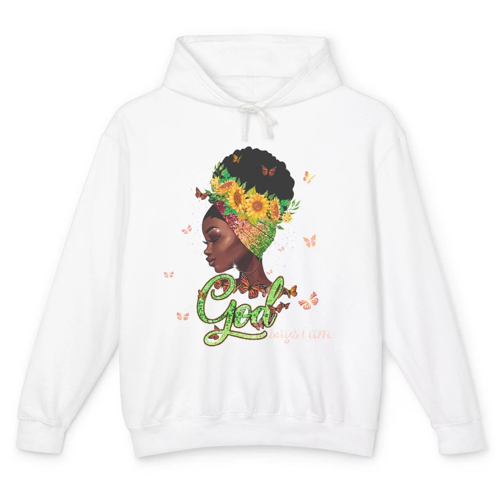 Sunflower Black Girl God Says I Am Butterflies Afro Woman Unisex Lightweight Hoodie