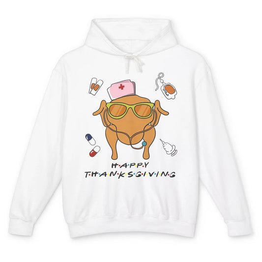 Thanksgiving Nurse Friends Funny Nurse Turkey Day Fall Unisex Lightweight Hoodie