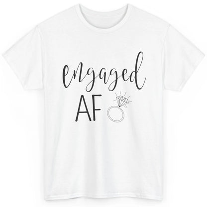 Engaged AF Bride To Be Wedding Ring Future Mrs. Bachelorette Classic Unisex T-Shirt