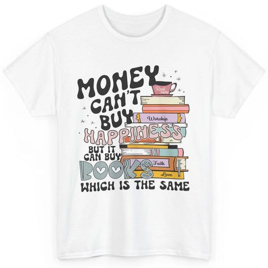 Bookish Money Can't Buy Happiness But Can Buy Books Booknerd Classic Unisex T-Shirt