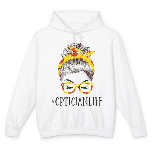 Optician Life Messy Hair Women Bun Sunflowers Headband Unisex Lightweight Hoodie