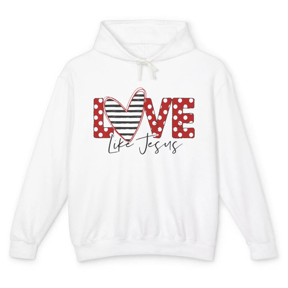 Love Like Jesus Valentine God Christian Religion Bible Verse Unisex Lightweight Hoodie