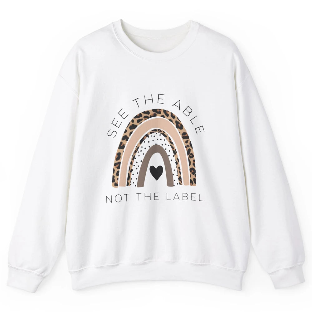 Autism Awareness Support See The Able Not The Label Leopard Unisex Crewneck Sweatshirt