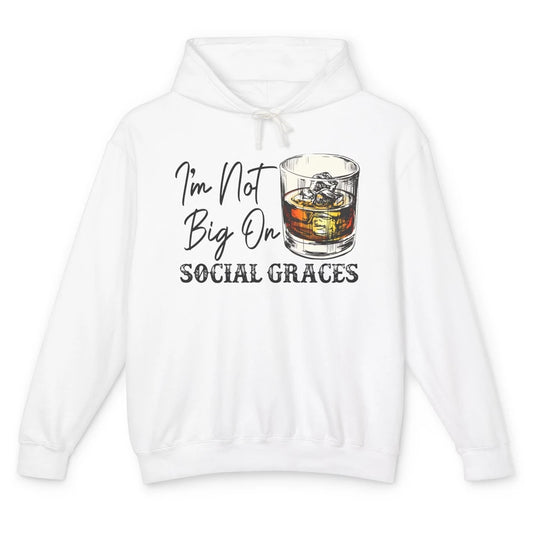 Vintage Whiskey I'm Not Big On Social Graces Western Country Unisex Lightweight Hoodie