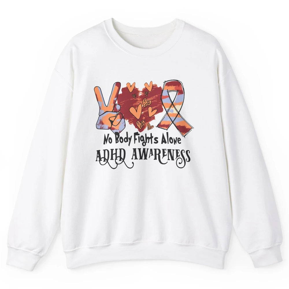 ADHD Awareness Nobody Fights Alone Support ADHD Warrior Unisex Crewneck Sweatshirt