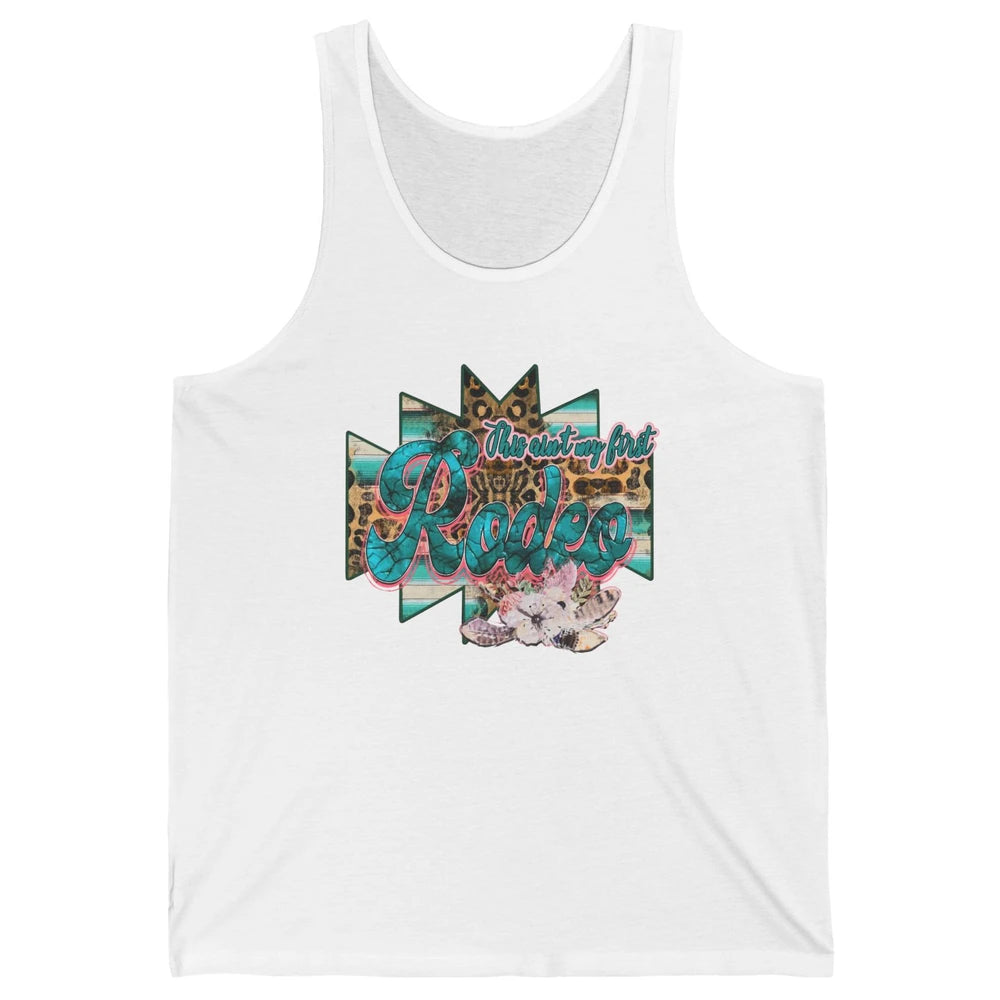 Leopard This Ain't My First Rodeo Western Cowboy Cowgirl Unisex Jersey Tank