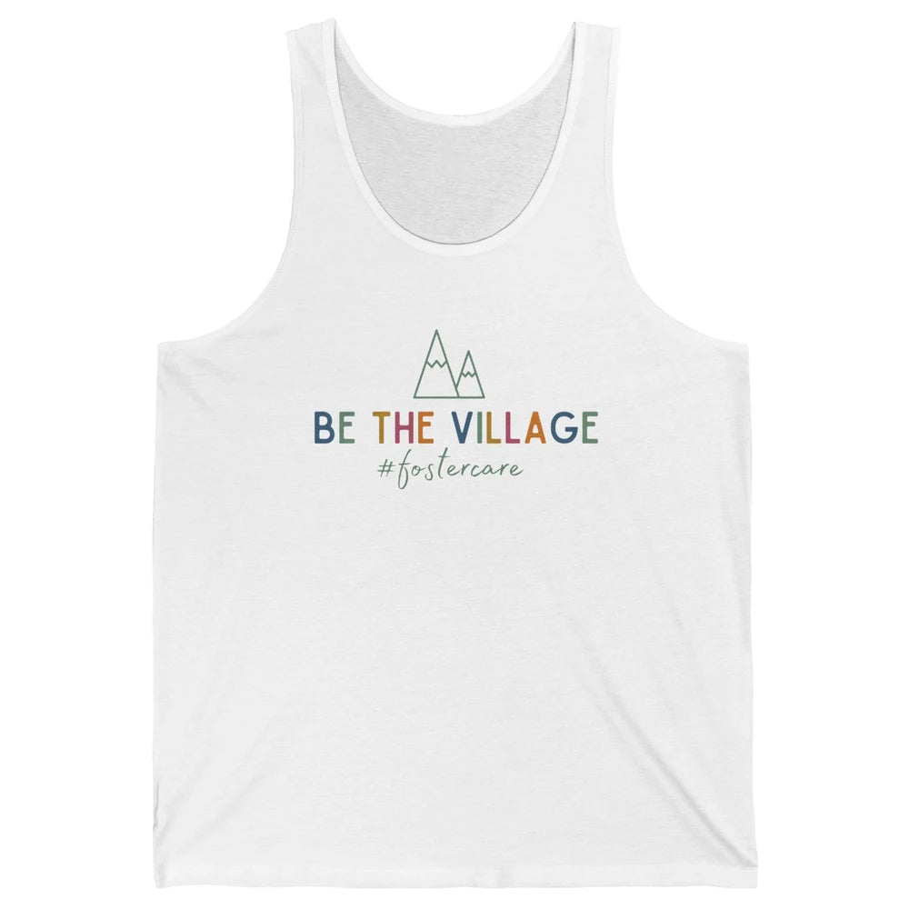 Be The Village Foster Care Get Attached Adoption Foster Mom Unisex Jersey Tank