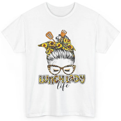 Sunflower Lunch Lady Life Messy Bun Hair Appreciation Gift Classic Unisex T-Shirt