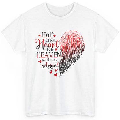 Angel Wing Half Of My Heart In Heaven With My Angel Memorial Classic Unisex T-Shirt