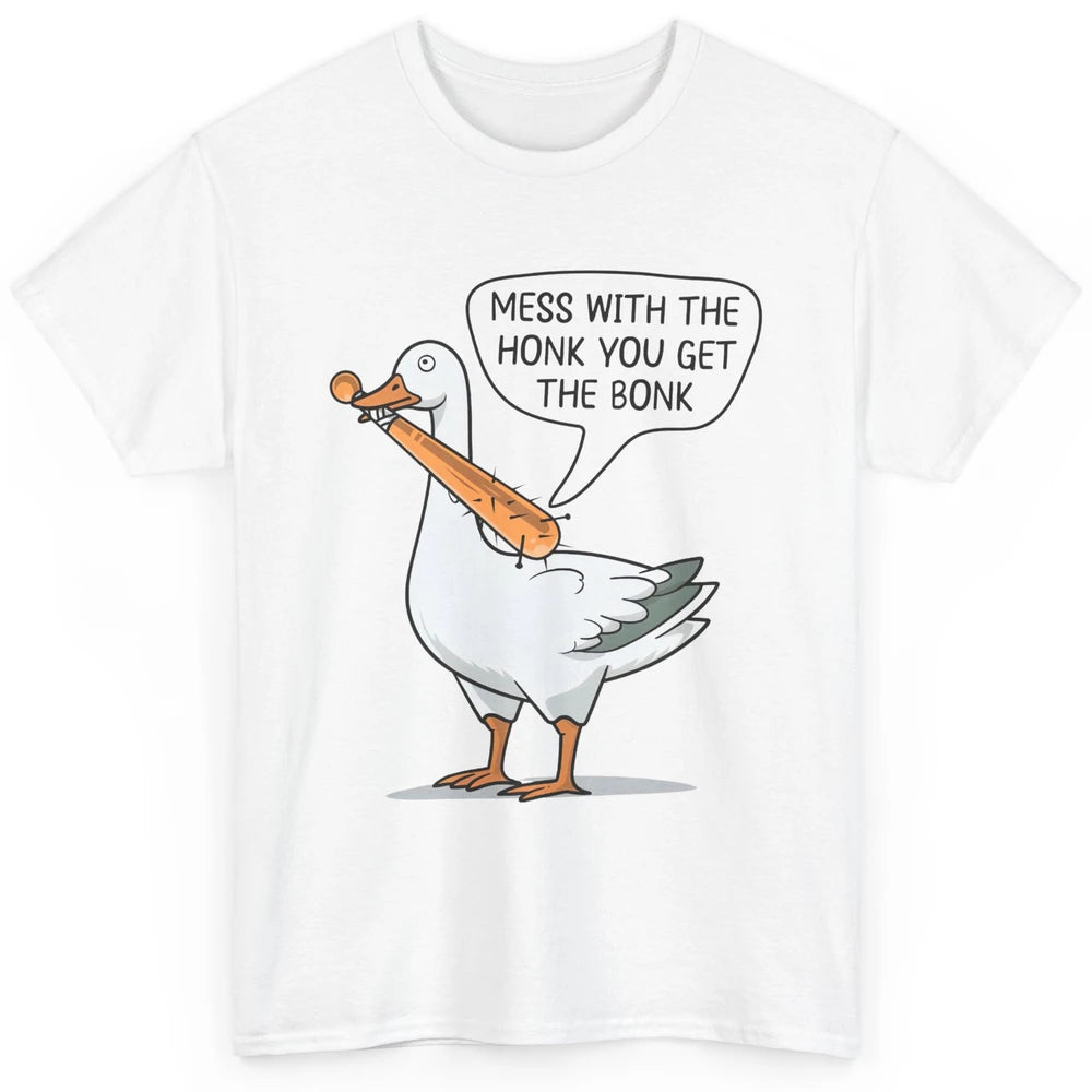 Sarcastic Goose Meme Mess With the Honk You Get the Bonk Classic Unisex T-Shirt