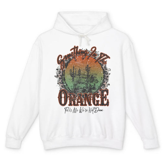 Retro Desert Sunset Something In The Orange Western Country Unisex Lightweight Hoodie