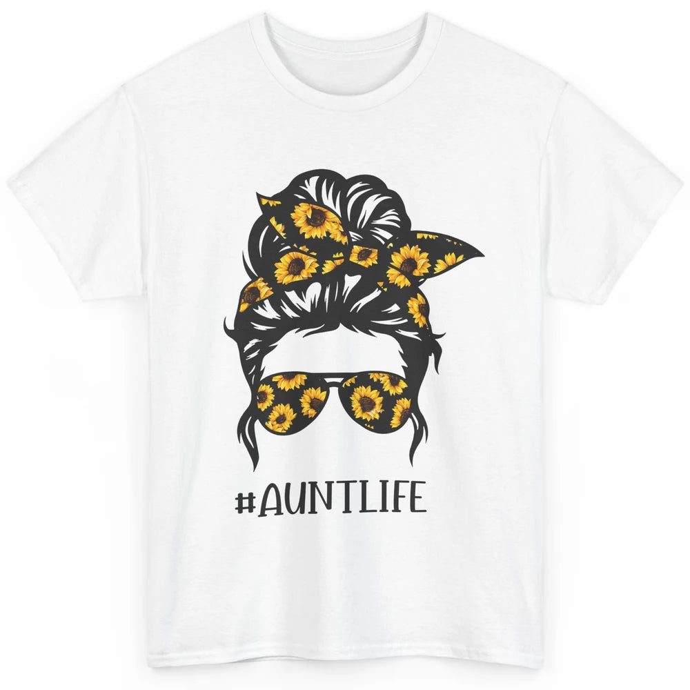 Aunt Life Messy Bun Hair Sunflower Sunglasses Bandana Auntie Classic Unisex T-Shirt