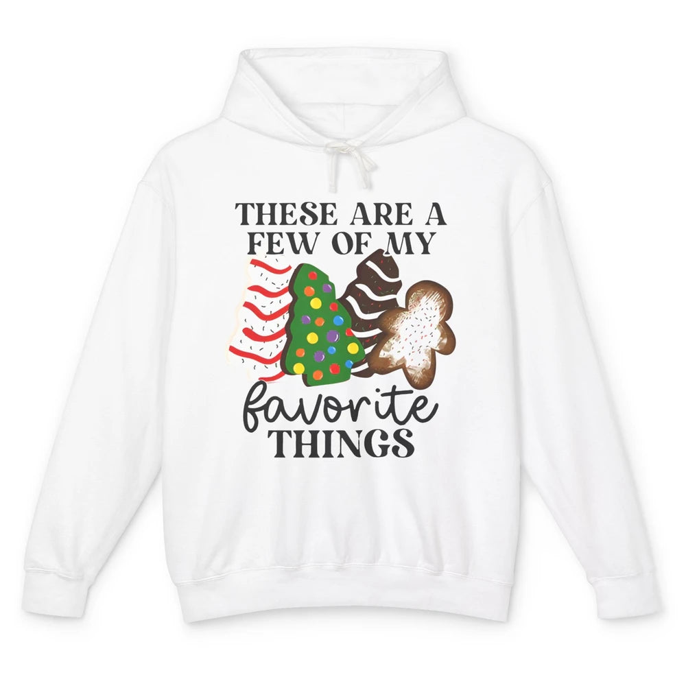 Christmas Tree Cakes These Are A Few Of My Favorite Things Unisex Lightweight Hoodie