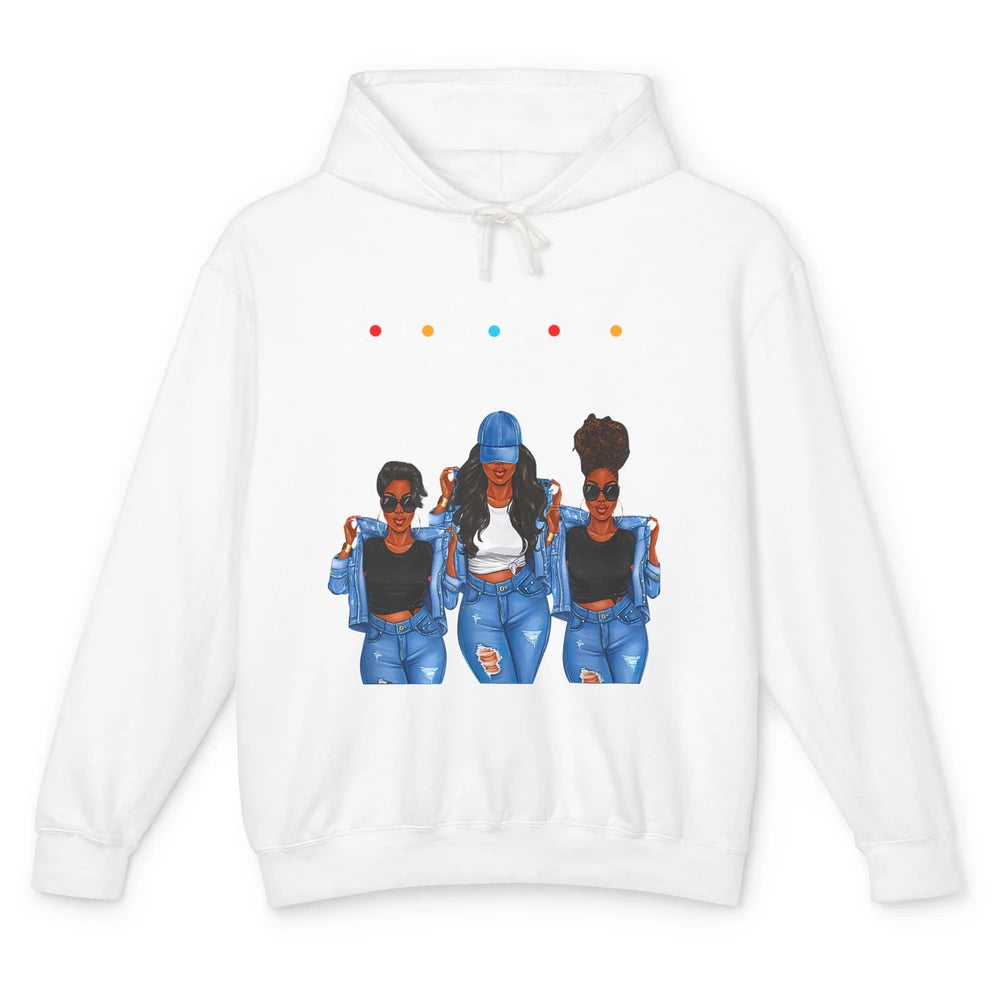 Sistas Awesome Afro Girl Together Black Girls Melanin Bestie Unisex Lightweight Hoodie