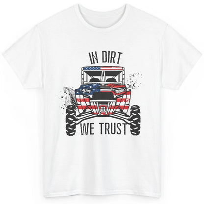 US Flag In Dust We Trust UTV Offroad SXS Patriotic ZRZ Life Classic Unisex T-Shirt