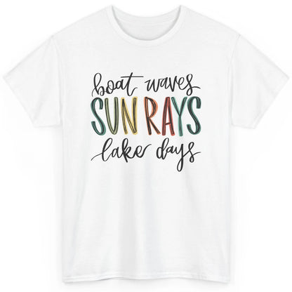 Boat Waves Sun Rays Ain't Nothing Like Lake Days Lake Life Classic Unisex T-Shirt