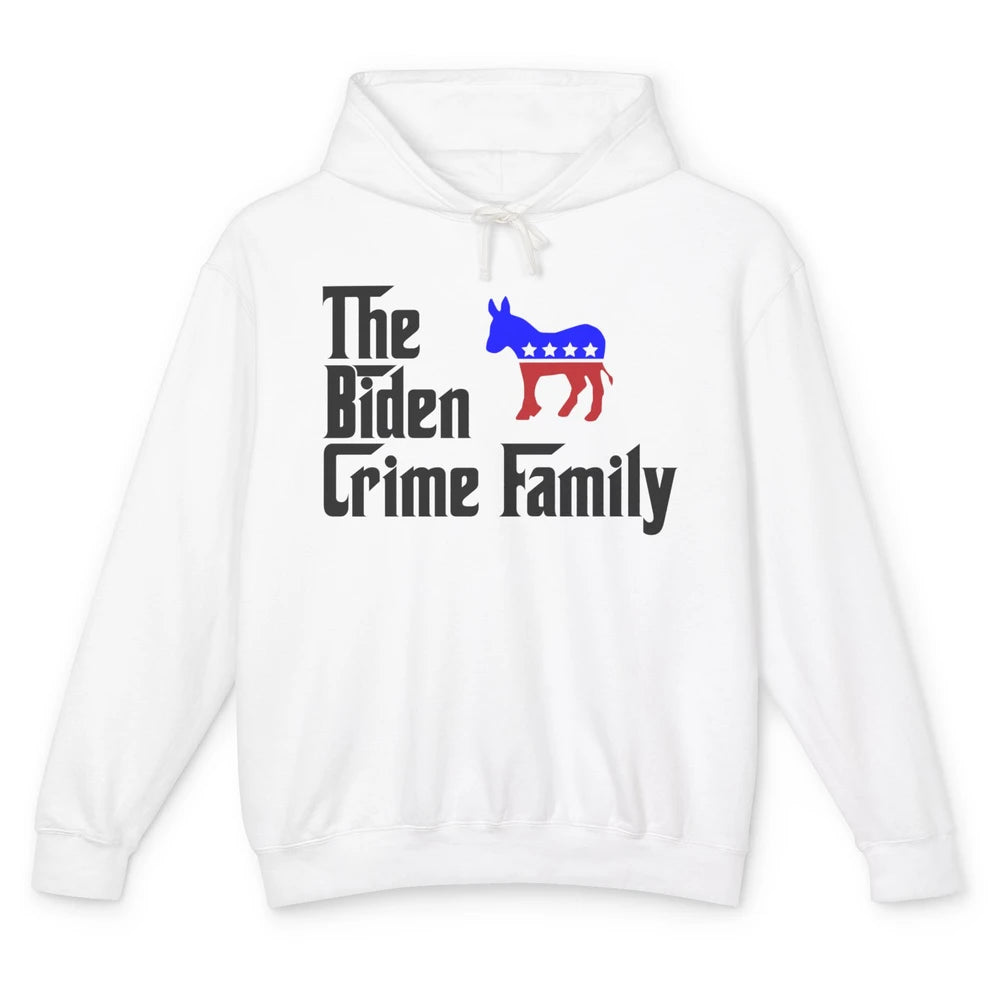 Funny The Biden Crime Family Anti Biden Liberals Democrats Unisex Lightweight Hoodie