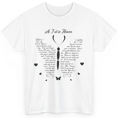 Butterfly As I Sit In Heaven Goodbyes Not The End Memorial Classic Unisex T-Shirt