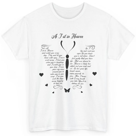 Butterfly As I Sit In Heaven Goodbyes Not The End Memorial Classic Unisex T-Shirt