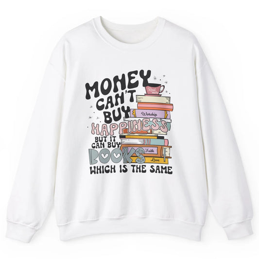 Bookish Money Can't Buy Happiness But Can Buy Books Booknerd Unisex Crewneck Sweatshirt