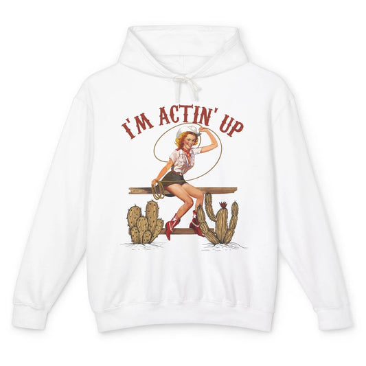 Retro Cowgirl Roping I'm Acting Up Western Country Cowboy Unisex Lightweight Hoodie