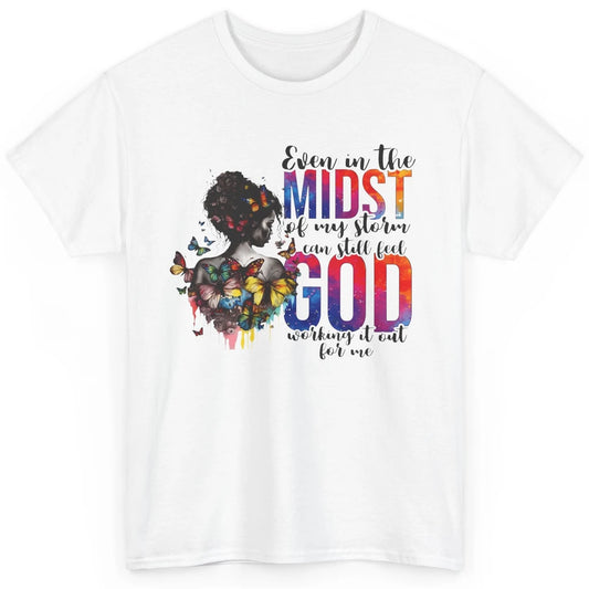 Butterfly Christian Girl Faith Even In The Midst Of My Storm Classic Unisex T-Shirt