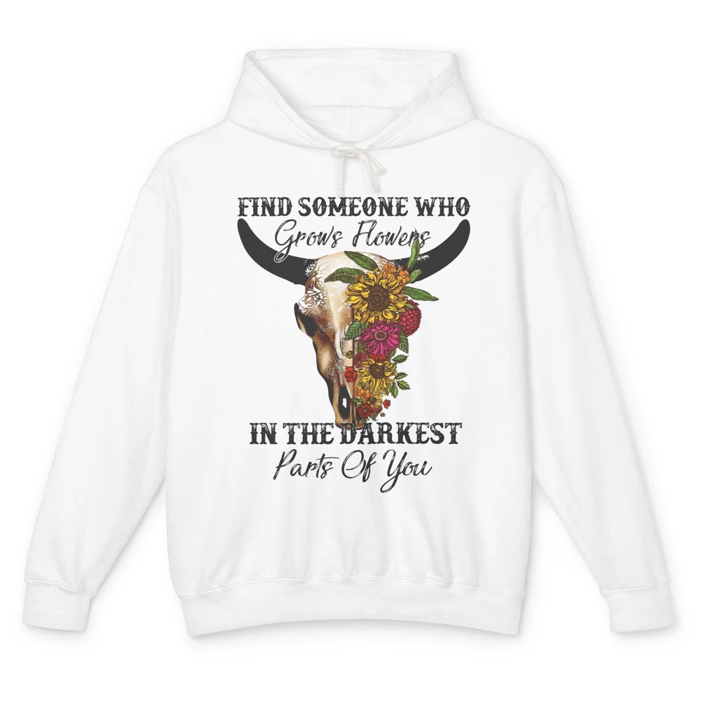 Floral Bull Skull Find Someone Who Grow Flowers Western Girl Unisex Lightweight Hoodie