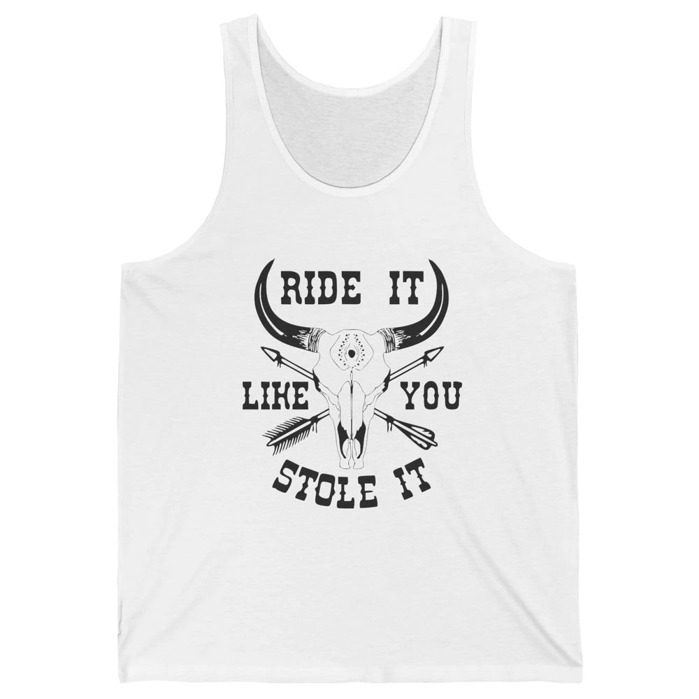 Boho Bull Skull Riding Horse Ride It Like You Stole Western Unisex Jersey Tank