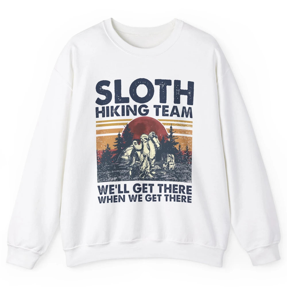 Sloth Hiking Team We'll Get There Vintage Sloth Hiker Hiking Unisex Crewneck Sweatshirt