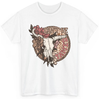 Floral Boho Bull Skull Can't Be Tamed Desert Western Country Classic Unisex T-Shirt