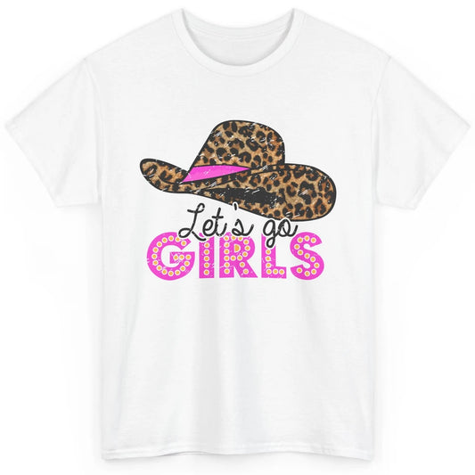 Vintage Leopard Cowgirl Hat Let's Go Girls Western Country Classic Unisex T-Shirt