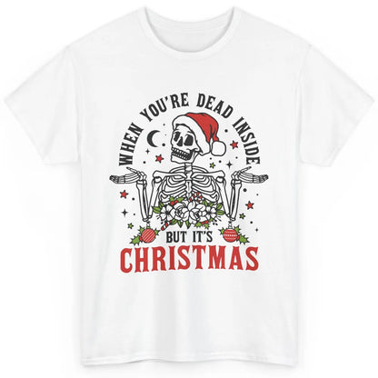 Funny Skeleton Christmas Dancing Dead Inside But Its Holiday Classic Unisex T-Shirt