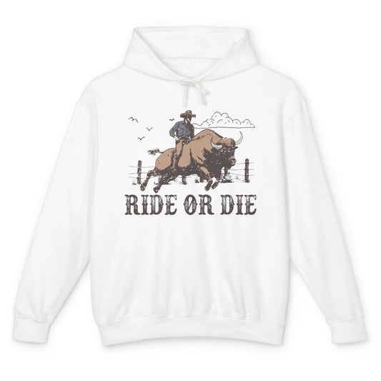 Retro Cowboy Bull Riding Ride Or Die Western Country Rodeo Unisex Lightweight Hoodie