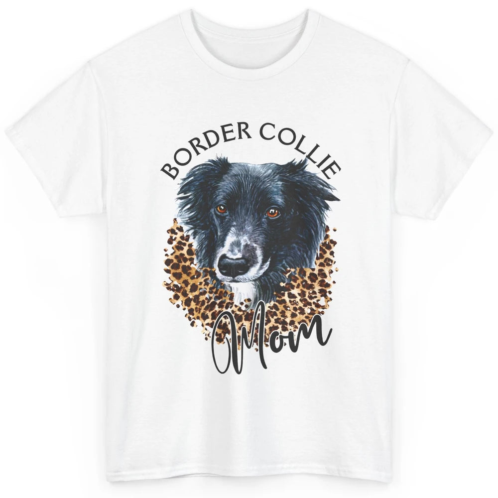 Border Collie Mom Dog Lover Gift Border Collie Leopard Print Classic Unisex T-Shirt