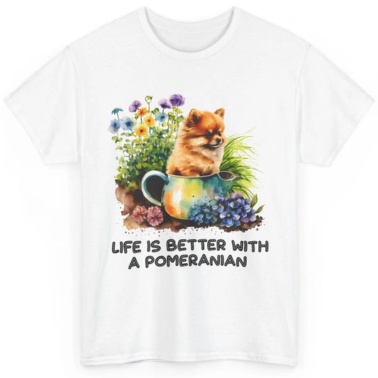 Cute Pomeranian Puppy Flowers Life Is Better With Pomeranian Classic Unisex T-Shirt