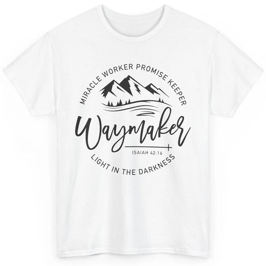 Waymaker Miracle Worker Light In The Darkness Bible Verse Classic Unisex T-Shirt