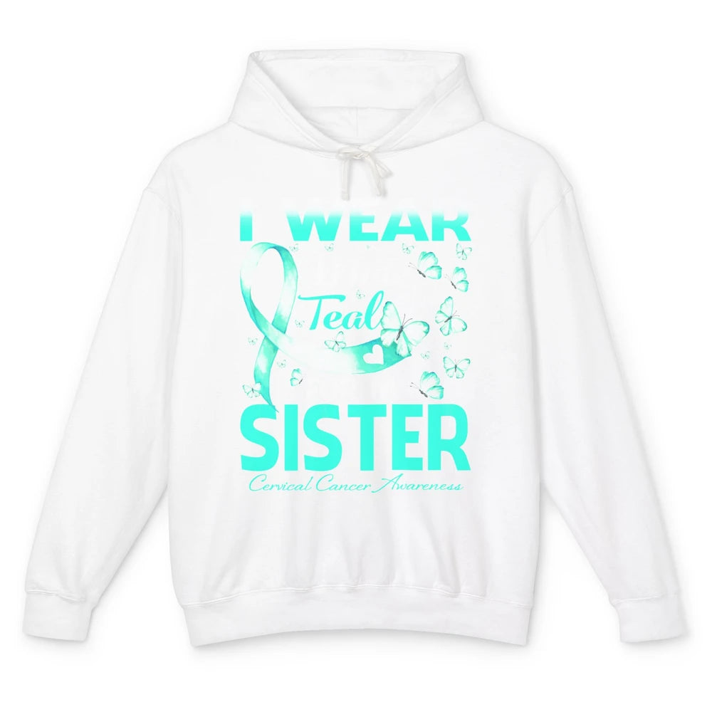 Wear White And Teal For Sister Warrior Cervical Cancer Month Unisex Lightweight Hoodie