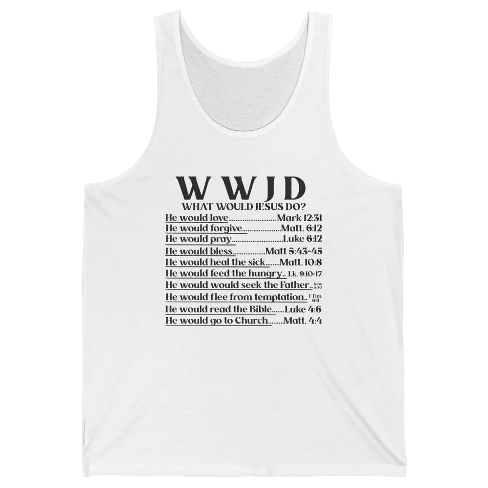 What Would Jesus Do Bible Verse Christian Religious WWJD Unisex Jersey Tank