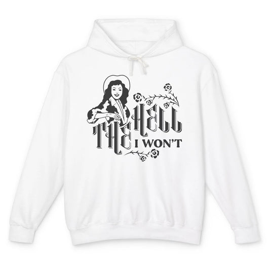 Retro Country Cowgirl Rodeo The Hell I Won't Western Country Unisex Lightweight Hoodie