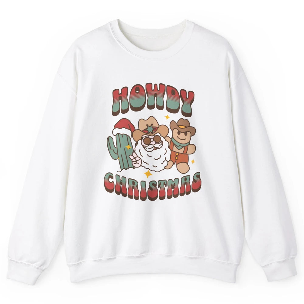 Merry Christmas Gingerbread Cowboy Xmas Santa Cactus Western Unisex Crewneck Sweatshirt