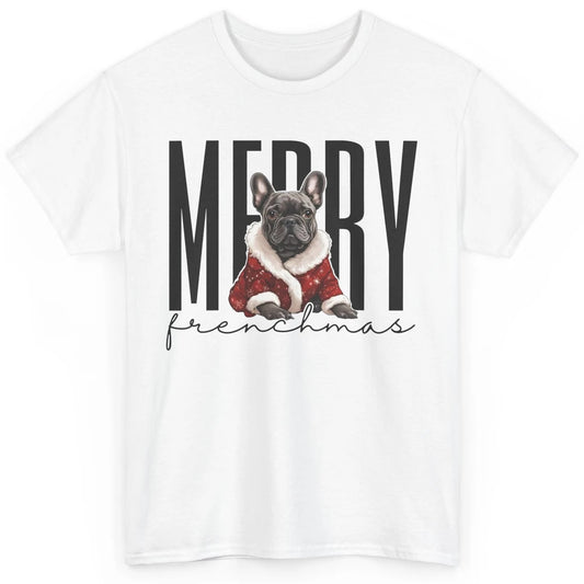 Funny French Bulldog Merry Frenchmas Christmas Dog Mom Classic Unisex T-Shirt