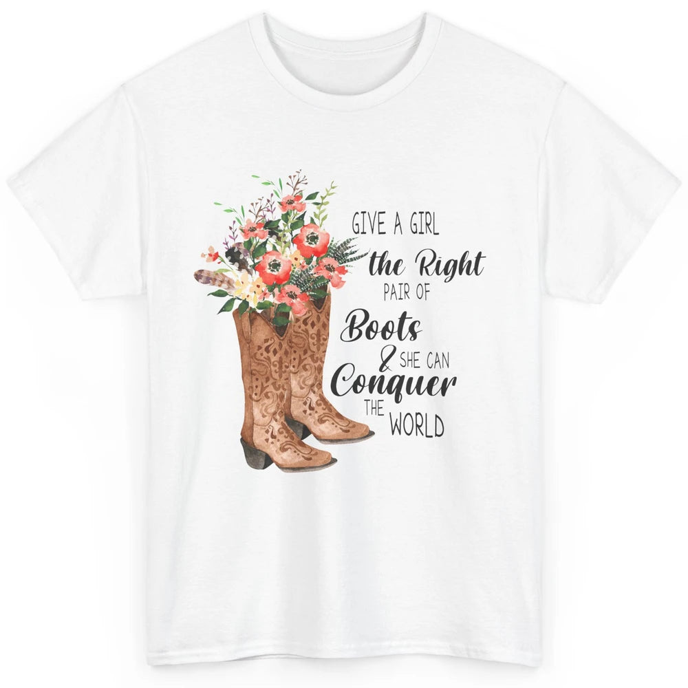 Western Cowgirl Give A Girl Right Pair Of Boots Cowboy Boots Classic Unisex T-Shirt