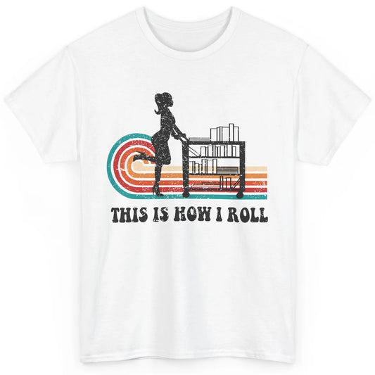 Vintage This Is How I Roll Bookworm Book Librarian Girl Classic Unisex T-Shirt