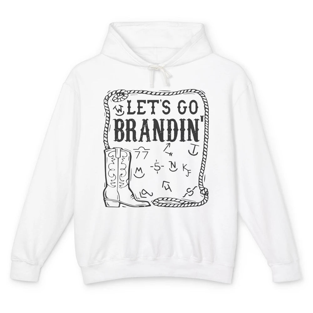 Let's Go Brandin' Funny Ranching Farming Cattle Cowboy Boots Unisex Lightweight Hoodie