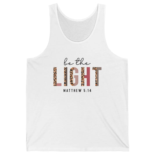 Be The Light Leopard Faith Christian Jesus God Bible Verse Unisex Jersey Tank