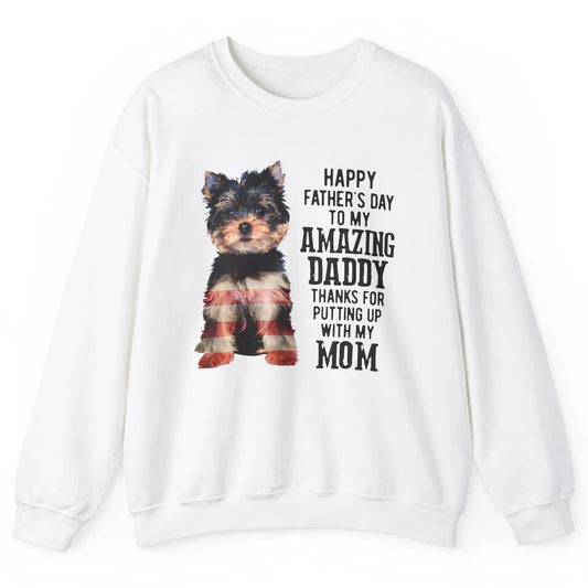 Yorkshire Terrier Fathers Day To My Amazing Dad Yorkie Lover Unisex Crewneck Sweatshirt